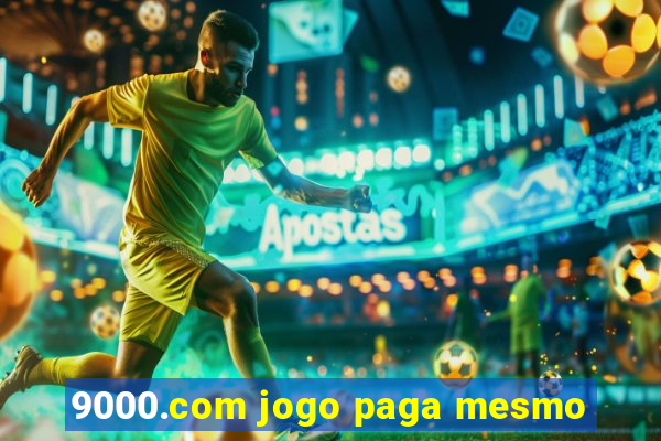 9000.com jogo paga mesmo